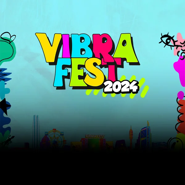 Vibra Fest trae un impresionante line up. Con dos increíbles escenarios y más de 30 artistas